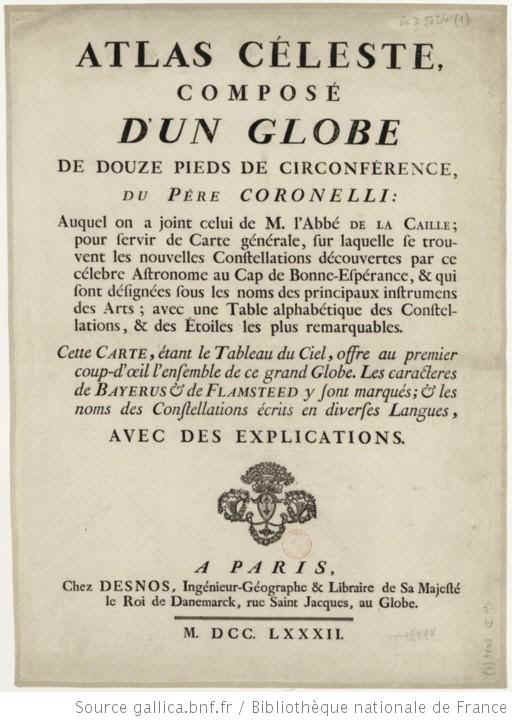 Atlas cleste compos d'un globe de douze pieds de circonfrence du Pre Coronelli auquel on a joint celui de M. l'abb de La Caille... - 1